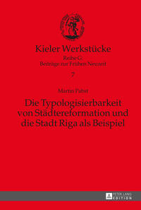 Die Typologisierbarkeit von Städtereformation und die Stadt Riga als Beispiel