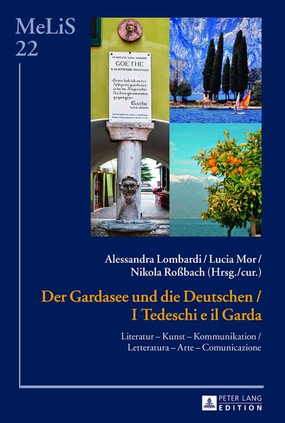 Der Gardasee und die Deutschen / I Tedeschi e il Garda
