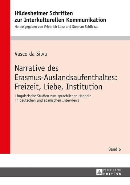 Narrative des Erasmus-Auslandsaufenthaltes: Freizeit, Liebe, Institution
