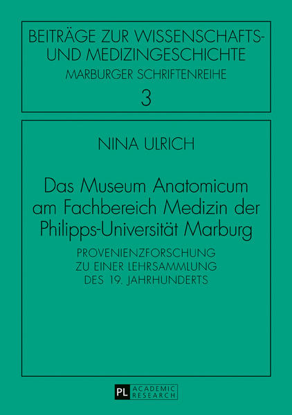 Das Museum Anatomicum am Fachbereich Medizin der Philipps-Universität Marburg