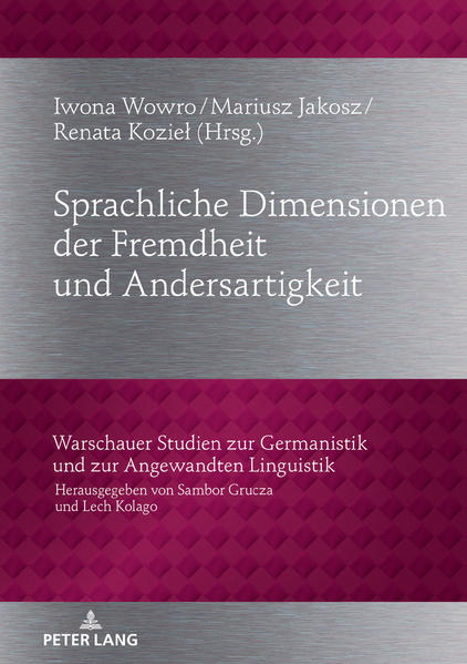 Sprachliche Dimensionen der Fremdheit und Andersartigkeit