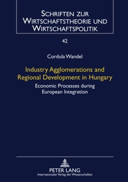 Industry Agglomerations and Regional Development in Hungary