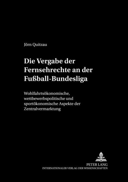 Die Vergabe der Fernsehrechte an der Fußball-Bundesliga