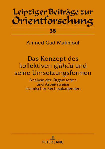 Das Konzept des kollektiven ‹‹iǧtihād›› und seine Umsetzungsformen