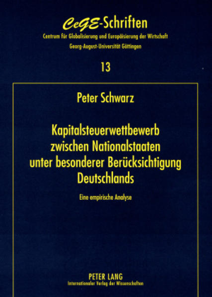 Kapitalsteuerwettbewerb zwischen Nationalstaaten - unter besonderer Berücksichtigung Deutschlands