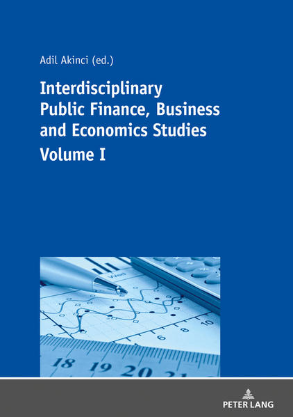 Interdisciplinary Public Finance, Business and Economics Studies – Volume I