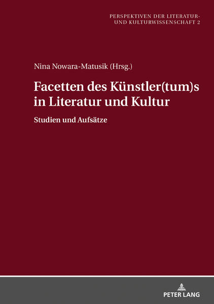 Facetten des Künstler(tum)s in Literatur und Kultur