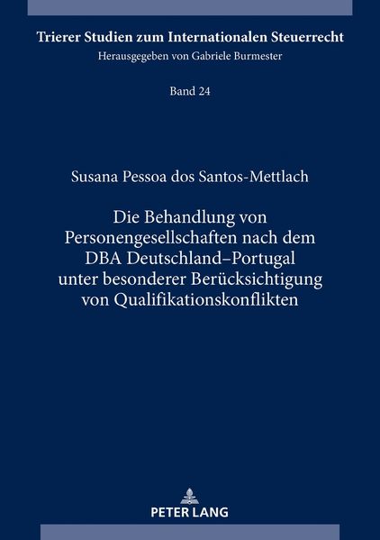 Die Behandlung von Personengesellschaften nach dem DBA Deutschland–Portugal unter besonderer Berücksichtigung von Qualifikationskonflikten
