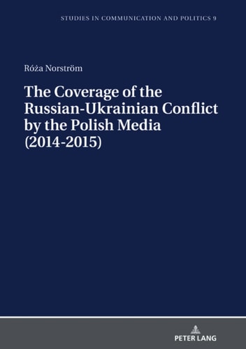 The Coverage of the Russian-Ukrainian Conflict by the Polish Media (2014-2015)