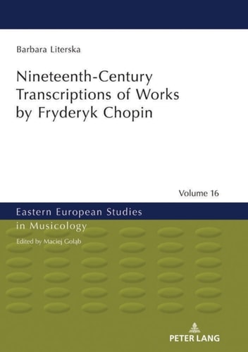 Nineteenth-Century Transcriptions of Works by Fryderyk Chopin