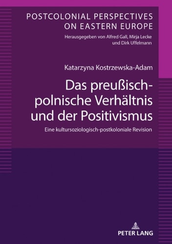 Das preußisch-polnische Verhältnis und der Positivismus