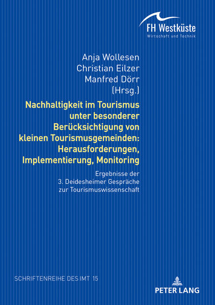 Nachhaltigkeit im Tourismus unter besonderer Berücksichtigung von kleinen Tourismusgemeinden: Herausforderungen, Implementierung, Monitoring
