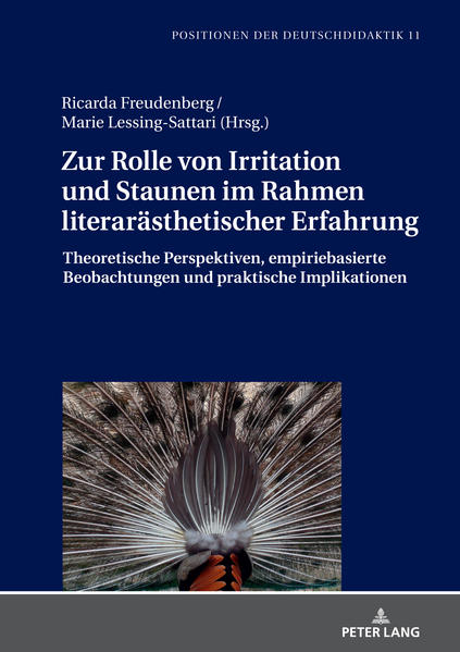 Zur Rolle von Irritation und Staunen im Rahmen literarästhetischer Erfahrung