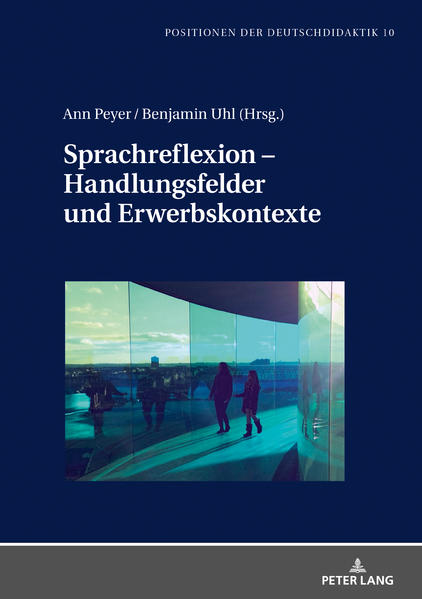 Sprachreflexion – Handlungsfelder und Erwerbskontexte