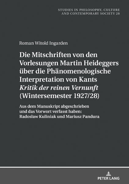 Die Mitschriften von den Vorlesungen Martin Heideggers über die phänomenologische Interpretation von Kants «Kritik der reinen Vernunft» (Wintersemester 1927/28)