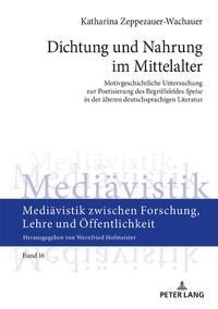Dichtung und Nahrung im Mittelalter
