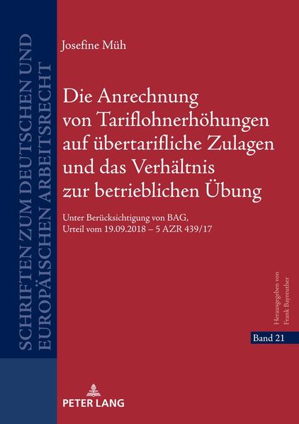 Die Anrechnung von Tariflohnerhöhungen auf übertarifliche Zulagen und das Verhältnis zur betrieblichen Übung