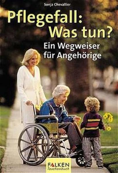 Pflegefall: Was tun?