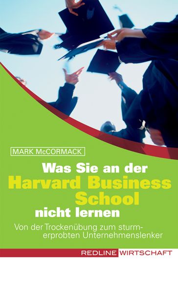 Was Sie an der Harvard Business School nicht lernen