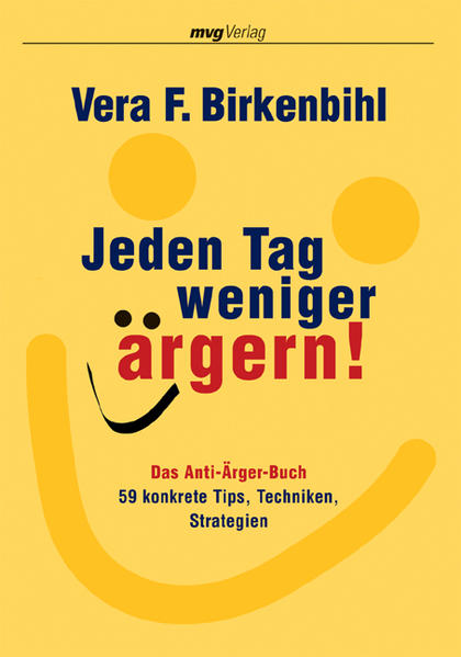 Jeden Tag weniger ärgern!