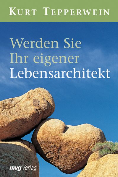 Werden Sie Ihr eigener Lebensarchitekt