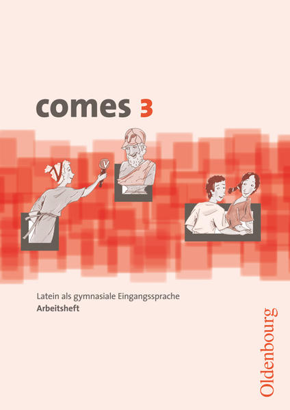Comes - Latein als 1. Fremdsprache - Band 3