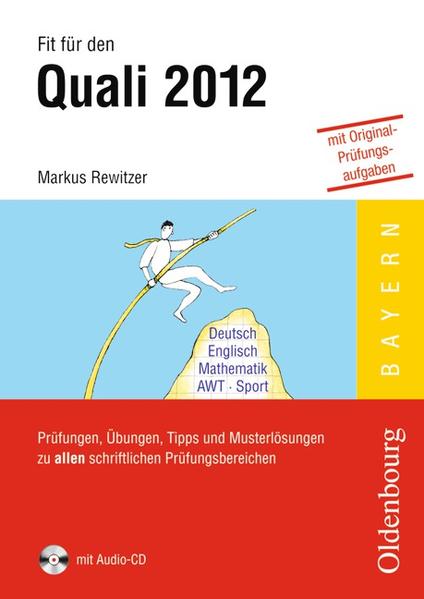Fit für den Quali - Mittelschule Bayern 2012 / Prüfungen, Übungen, Tipps und Musterlösungen zu allen schriftlichen Prüfungsbereichen