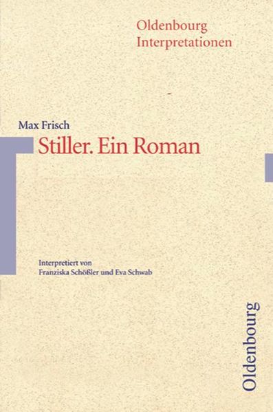 Oldenbourg Interpretationen / Stiller, Ein Roman