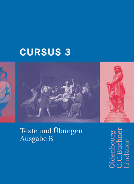 Cursus - Ausgabe B - Gymnasien Baden-Württemberg, Bayern, Nordrhein-Westfalen, Sachsen, Saarland und Thüringen, Latein als 2. FS - Band 3