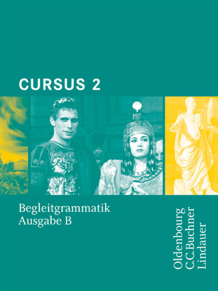Cursus - Ausgabe B - Gymnasien Baden-Württemberg, Bayern, Nordrhein-Westfalen, Sachsen, Saarland und Thüringen, Latein als 2. FS - Band 2