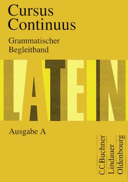 Cursus Continuus - Ausgabe A / Grammatischer Begleitband