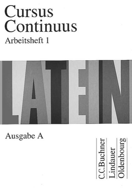 Cursus Continuus - Ausgabe A / Arbeitsheft 1