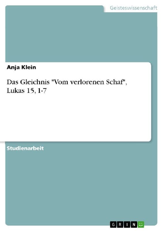 Das Gleichnis "Vom verlorenen Schaf", Lukas 15, 1-7