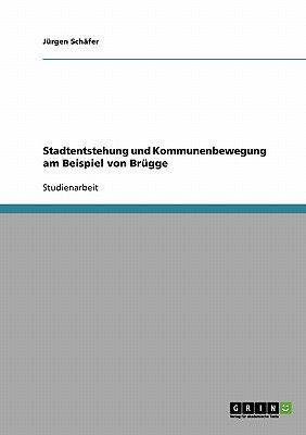 Stadtentstehung und Kommunenbewegung am Beispiel von Brügge