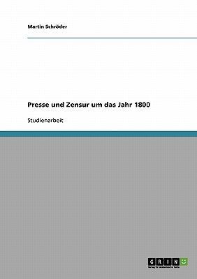 Presse und Zensur um das Jahr 1800