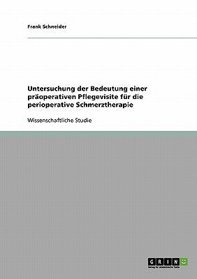 Untersuchung der Bedeutung einer präoperativen Pflegevisite für die perioperative Schmerztherapie