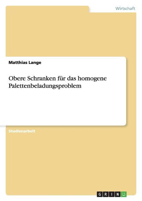 Obere Schranken für das homogene Palettenbeladungsproblem