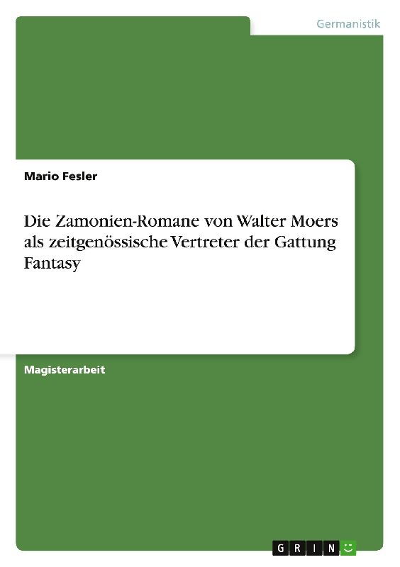 Die Zamonien-Romane von Walter Moers als zeitgenössische Vertreter der Gattung Fantasy