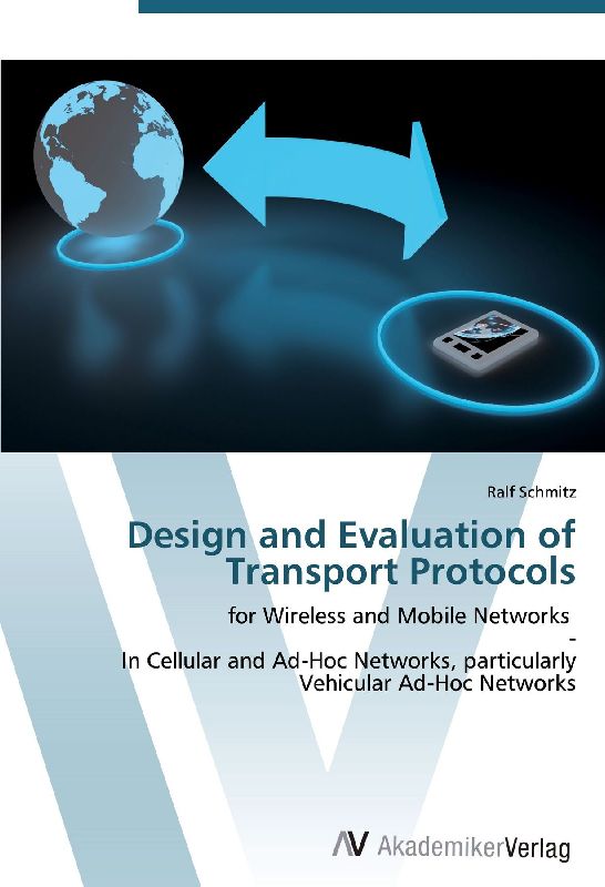 Design and Evaluation of Transport Protocols