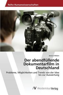 Der abendfüllende Dokumentarfilm in Deutschland