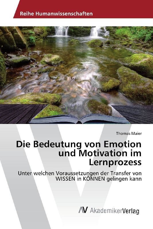 Die Bedeutung von Emotion und Motivation im Lernprozess