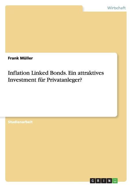 Inflation Linked Bonds. Ein attraktives Investment für Privatanleger?