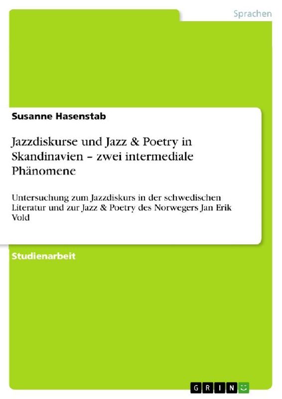 Jazzdiskurse und Jazz & Poetry in Skandinavien - zwei intermediale Phänomene