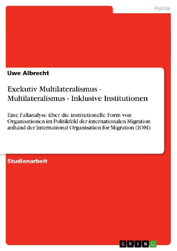 Exekutiv Multilateralismus - Multilateralismus - Inklusive Institutionen
