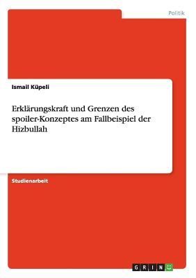 Erklärungskraft und Grenzen des spoiler-Konzeptes am Fallbeispiel der Hizbullah