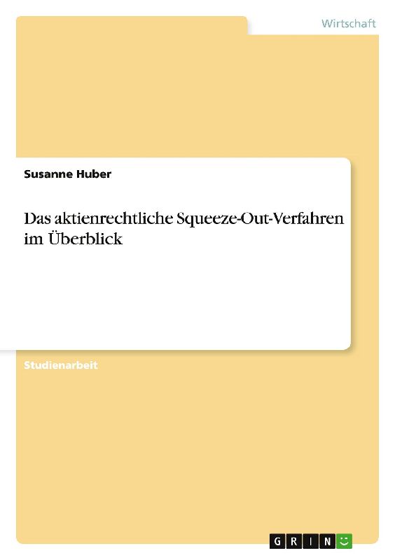Das aktienrechtliche Squeeze-Out-Verfahren im Überblick