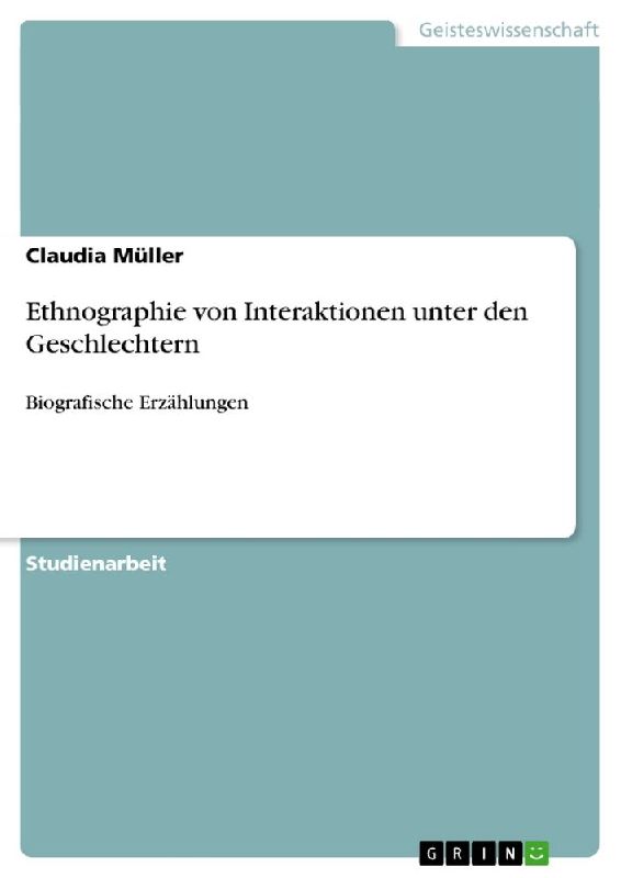 Ethnographie von Interaktionen unter den Geschlechtern