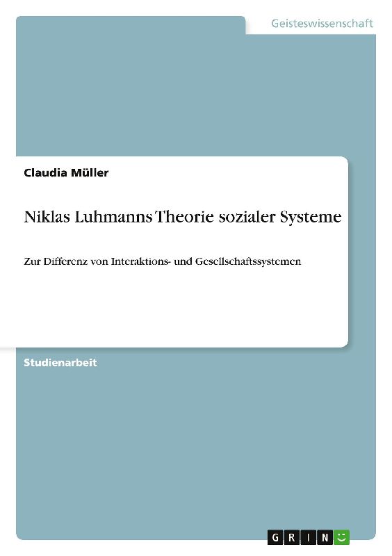 Niklas Luhmanns Theorie sozialer Systeme