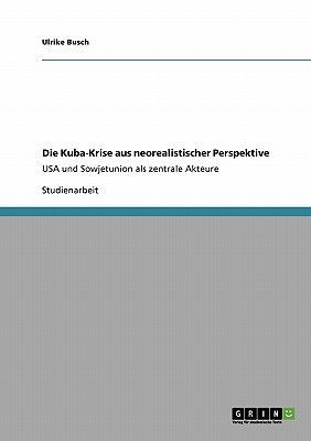 Die Kuba-Krise aus neorealistischer Perspektive