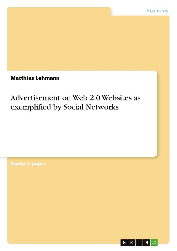 Advertisement on Web 2.0 Websites as exemplified by Social Networks